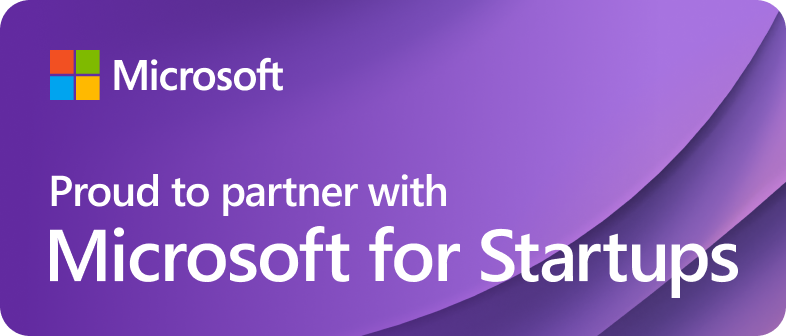 Proud to partner with Microsoft for Startups